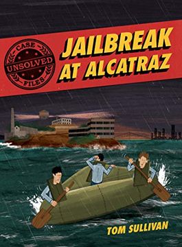 portada Unsolved Case Files: Jailbreak at Alcatraz: Frank Morris & the Anglin Brothers'Great Escape: 2 (in English)