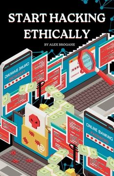 Start Hacking Ethically: Cybersecurity Techniques 101 (en Inglés)