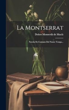 portada La Montserrat: Novela de Costums del Nostre Temps. (en Catalá)