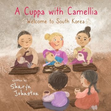 portada A Cuppa with Camellia - Welcome to South Korea (en Inglés)