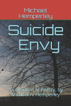 portada Suicide Envy: A collection of Poetry, by Michael A. Hemperley (en Inglés)