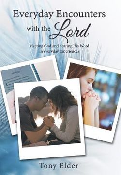 portada Everyday Encounters with the Lord: Meeting God and Hearing His Word in Everyday Experiences. a Year of Daily Devotional Thoughts (en Inglés)