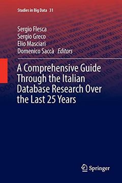 portada A Comprehensive Guide Through the Italian Database Research Over the Last 25 Years (Studies in big Data) (en Inglés)