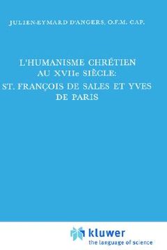 portada l'humanisme chretien au xviiieme siecle: st. francois de sales et yves de paris (in English)