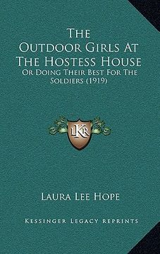 portada the outdoor girls at the hostess house: or doing their best for the soldiers (1919)