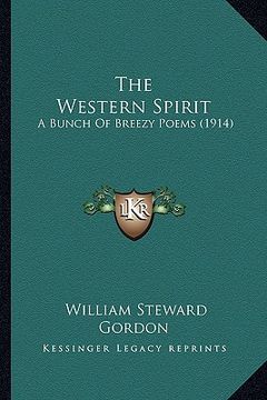 portada the western spirit: a bunch of breezy poems (1914) (en Inglés)