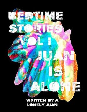 portada Bedtime Stories Vol I. Juan Is Alone (en Inglés)