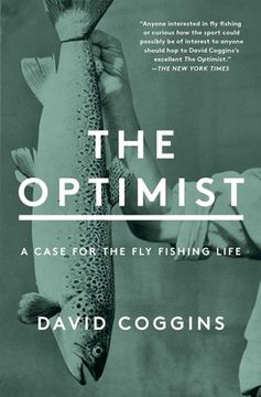 portada The Optimist: A Case for the fly Fishing Life (in English)