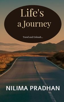 portada Life's a Journey: Travel and Unleash (en Inglés)