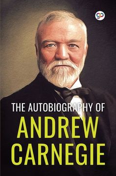 portada The Autobiography of Andrew Carnegie (General Press) (en Inglés)