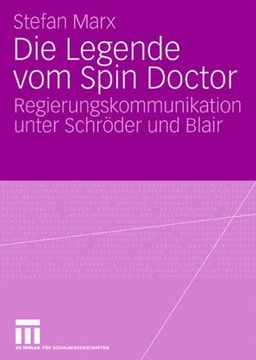 portada Die Legende vom Spin Doctor: Regierungskommunikation unter Schröder und Blair