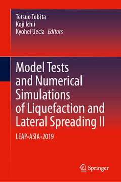 portada Model Tests and Numerical Simulations of Liquefaction and Lateral Spreading II: Leap-Asia-2019 (in English)