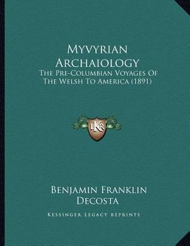 portada myvyrian archaiology: the pre-columbian voyages of the welsh to america (1891) (in English)