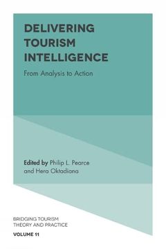 portada Delivering Tourism Intelligence: From Analysis to Action (Bridging Tourism Theory and Practice, 11) (en Inglés)