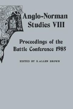 portada anglo-norman studies viii: proceedings of the battle conference 1985 (en Inglés)