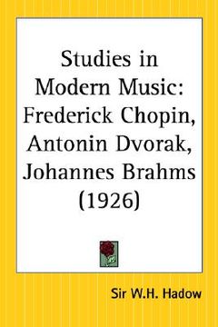 portada studies in modern music: frederick chopin, antonin dvorak, johannes brahms