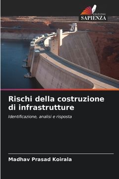 portada Rischi della costruzione di infrastrutture (en Italiano)