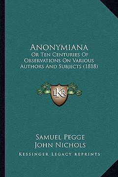 portada anonymiana: or ten centuries of observations on various authors and subjects (1818) (en Inglés)
