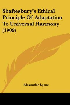 portada shaftesbury's ethical principle of adaptation to universal harmony (1909)
