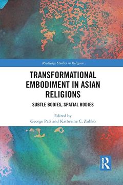 portada Transformational Embodiment in Asian Religions (Routledge Studies in Religion) (en Inglés)