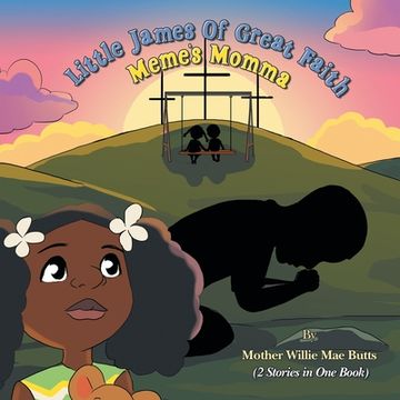 portada Little James of Great Faith / Meme's Momma: (2 Stories in One Book) (en Inglés)