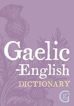 portada Gaelic - English Dictionary (English and Scots Gaelic Edition)