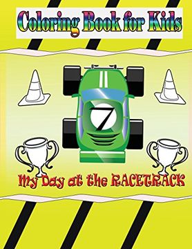 portada My Day at the Racetrack - Coloring Book: Coloring Book for Kids