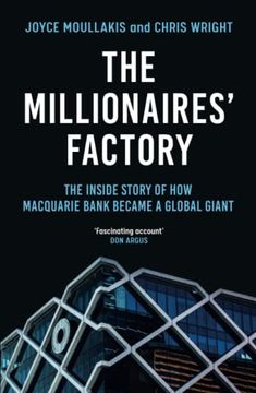 portada The Millionaires' Factory: The Inside Story of how Macquarie Bank Became a Global Giant (en Inglés)