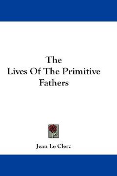 portada the lives of the primitive fathers (in English)