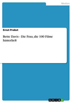 portada Bette Davis - die Frau, die 100 Filme Hinterließ (in German)
