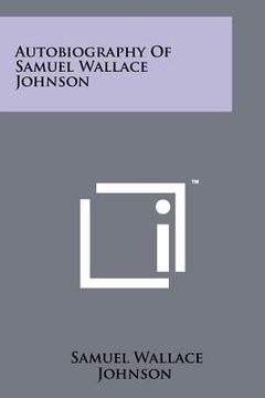 portada autobiography of samuel wallace johnson (en Inglés)