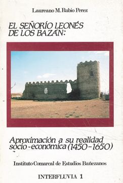 portada El Señorío Leonés de los Bazán: Aproximación a su Realiad Socioeconómica 1450-1650