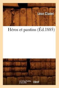 portada Héros Et Pantins (Éd.1885) (en Francés)