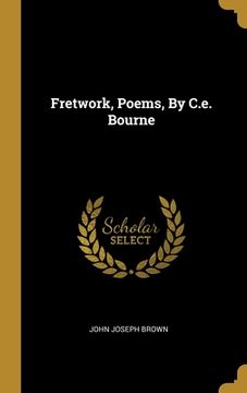portada Fretwork, Poems, By C.e. Bourne (en Inglés)