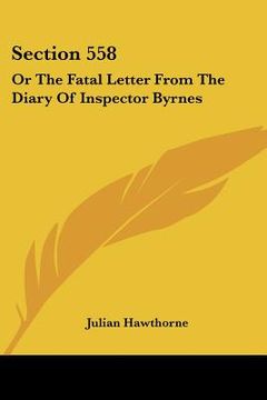 portada section 558: or the fatal letter from the diary of inspector byrnes