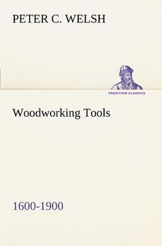 portada woodworking tools 1600-1900 (en Inglés)