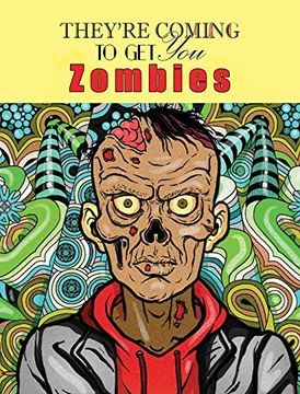 portada Zombies, They're Coming to get You: Adult Coloring Book (en Inglés)
