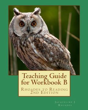 portada Teaching Guide for Workbook B: Rhoades to Reading 2nd Edition (en Inglés)