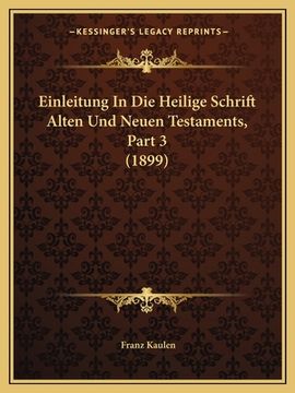 portada Einleitung In Die Heilige Schrift Alten Und Neuen Testaments, Part 3 (1899) (en Alemán)