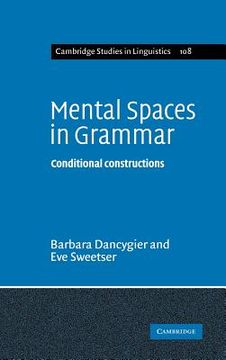 portada Mental Spaces in Grammar Hardback: Conditional Constructions (Cambridge Studies in Linguistics) (en Inglés)