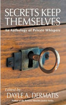 portada Secrets Keep Themselves: An Anthology of Private Whispers (en Inglés)