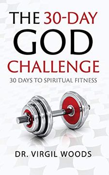 portada The 30 day god Challenge: 30 Days to Spiritual Fitness (en Inglés)