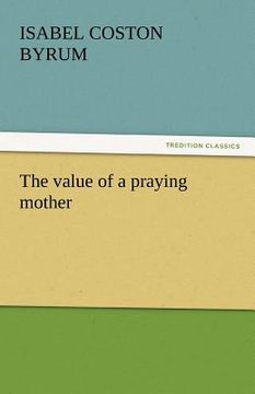 portada the value of a praying mother