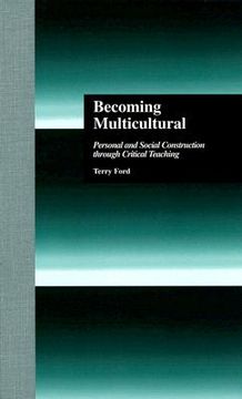 portada becoming multicultural: personal and social construction through critical teaching (en Inglés)