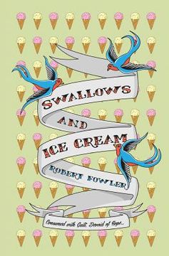 portada Swallows And Ice Cream: Consumed with guilt, devoid of hope. (en Inglés)