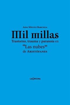 Mil Millas: Trastorno, Trauma y Paranoia en «Las Nubes» de Aristófanes