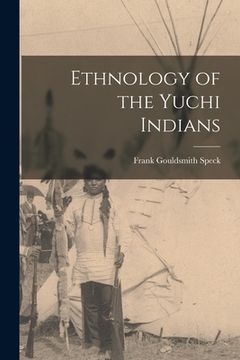 portada Ethnology of the Yuchi Indians