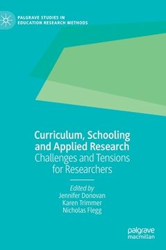 portada Curriculum, Schooling and Applied Research: Challenges and Tensions for Researchers