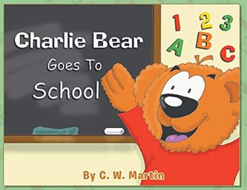 portada Charlie Bear Goes to School (en Inglés)