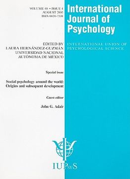 portada international journal of psychology, volume 40: special issue: social psychology around the world: origins and subsequent development, issue 4 (in English)